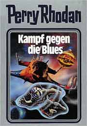 Perry Rhodan Silberband 020 - Kampf gegen die Blues